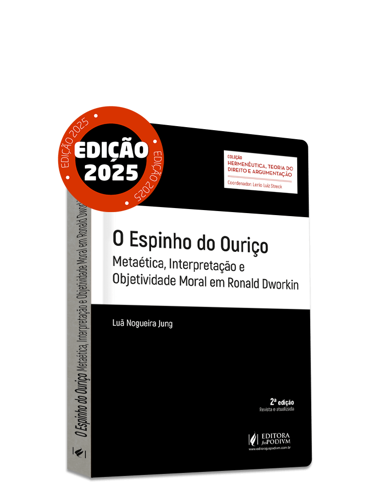 O Espinho do Ouriço: Metaética, Interpretação e Objetividade Moral em Ronald Dworkin (2025)