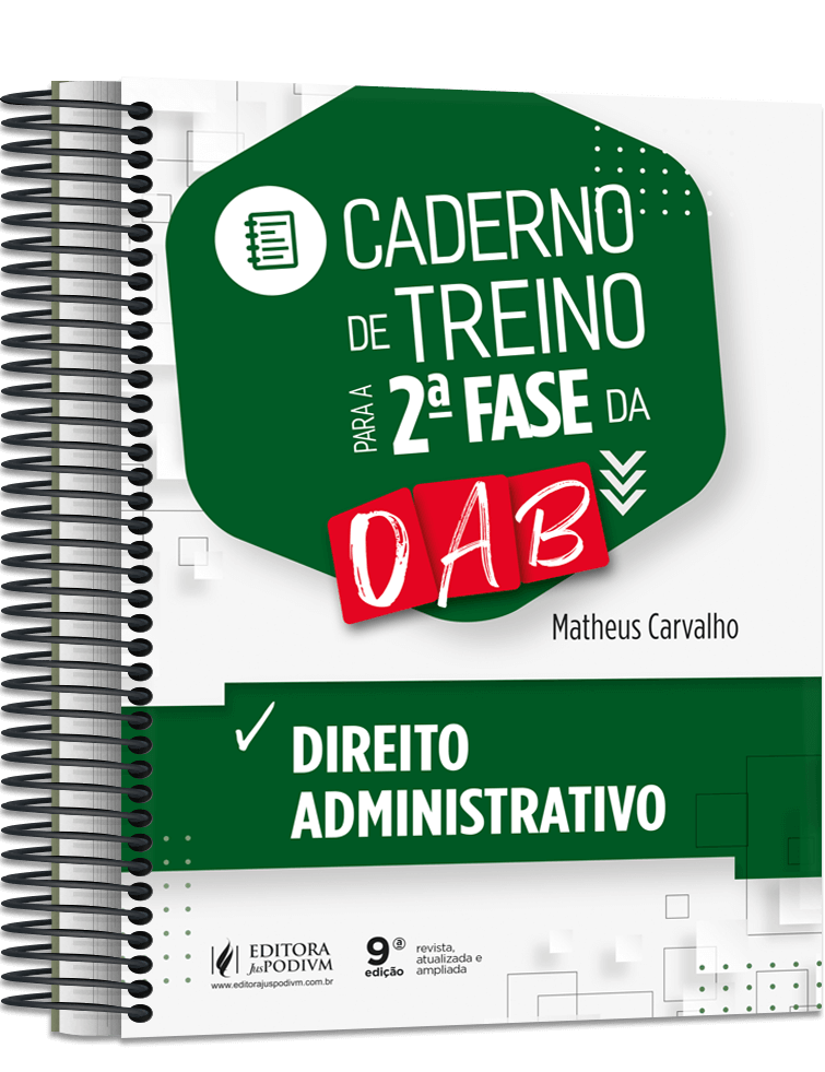 Caderno de Treino para a 2ª Fase da OAB - Direito Administrativo - 42º Exame de Ordem