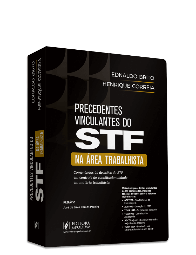 Precedentes Vinculantes do STF na Área Trabalhista: Comentários às decisões do STF em controle de constitucionalidade em matéria trabalhista (2025)
