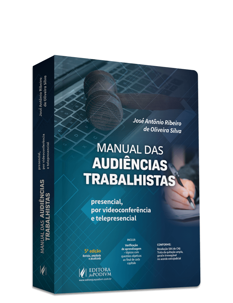 Manual das Audiências Trabalhistas - Presencial, por Videoconferência e Telepresencial (2025)