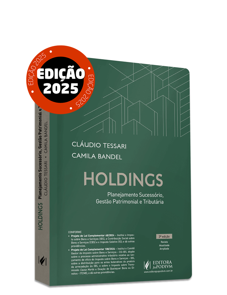Holdings: Planejamento Sucessório, Gestão Patrimonial e Tributária (2025)