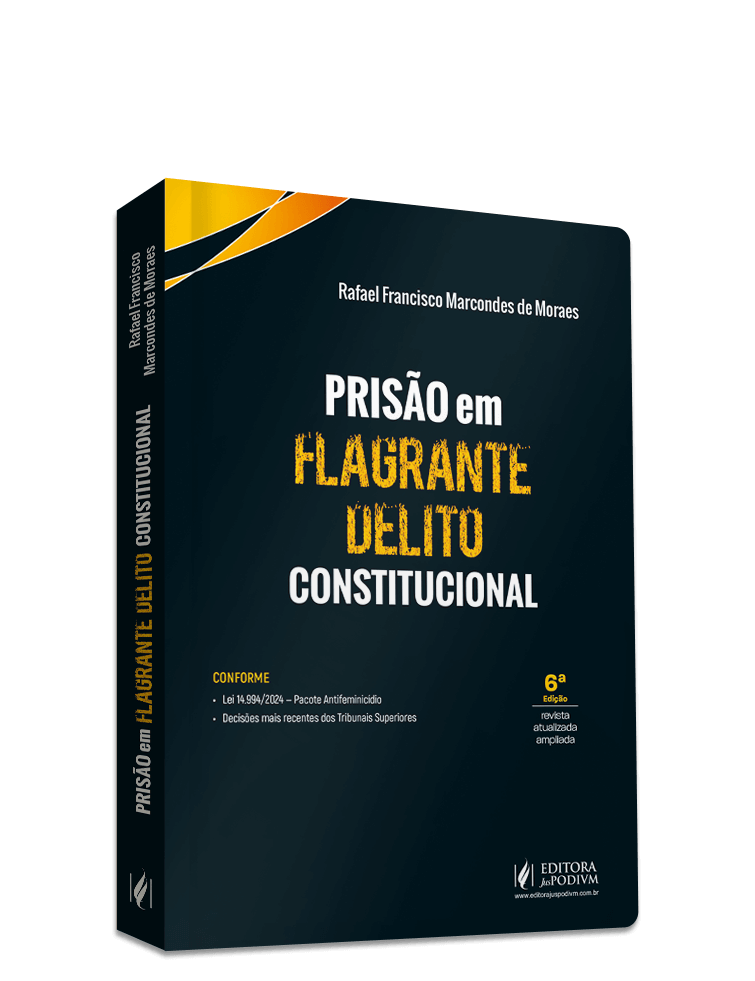 Prisão em Flagrante Delito Constitucional (2025)