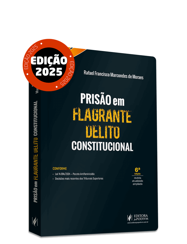 Prisão em Flagrante Delito Constitucional (2025)