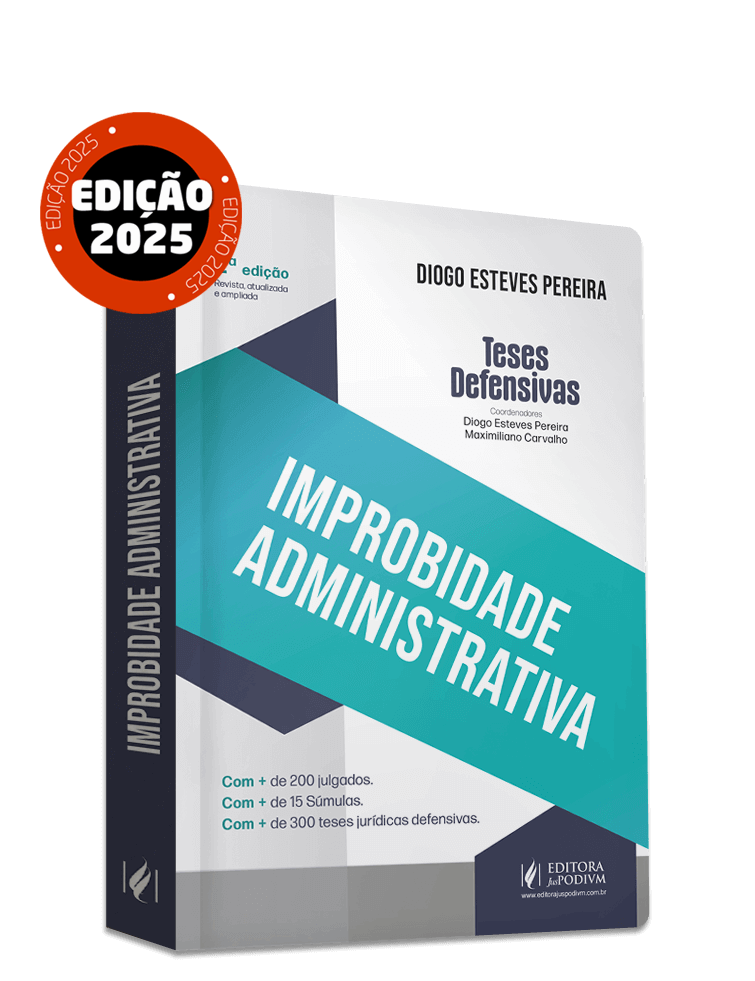 Teses Defensivas: Improbidade Administrativa (2025)