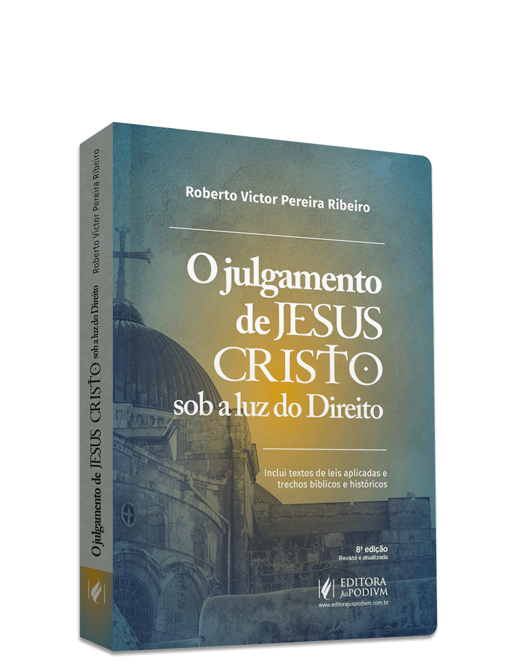 O Julgamento de Jesus Cristo sob a Luz do Direito (2025)