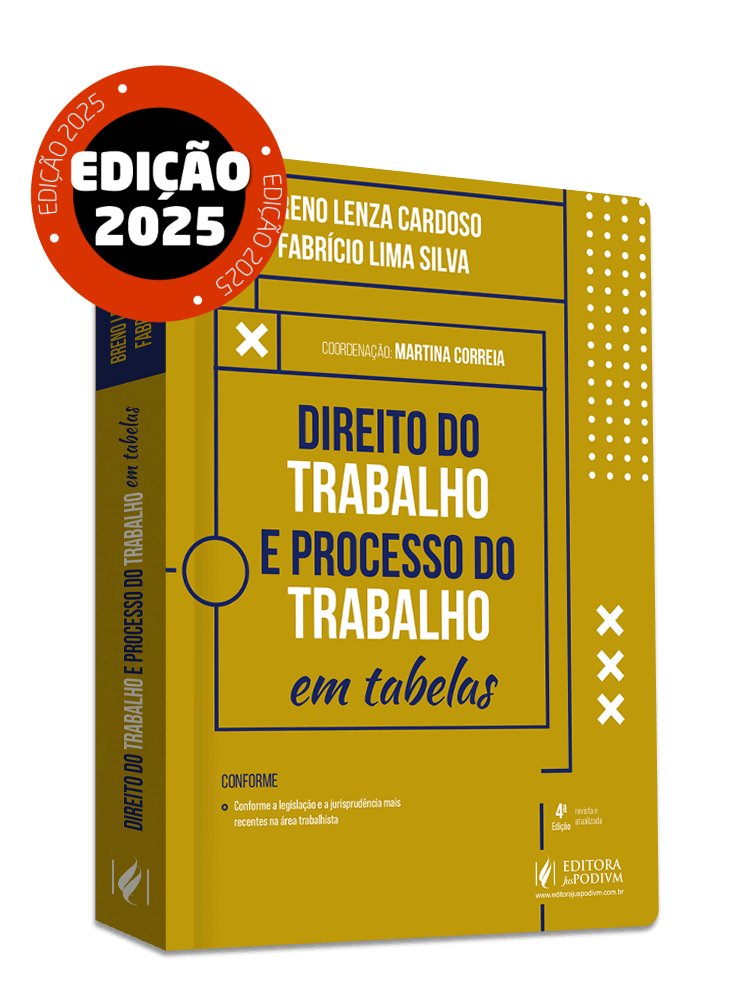 Direito do Trabalho e Processo do Trabalho em Tabelas (2025)