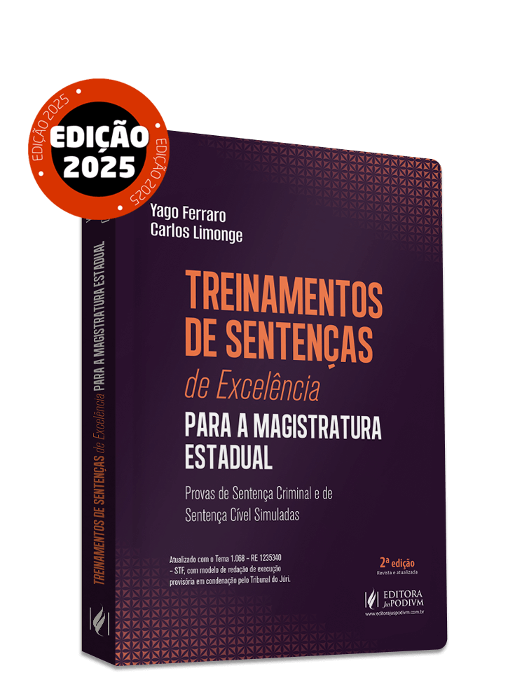 Treinamentos de Sentenças de Excelência para a Magistratura Estadual -  Provas de Sentença Criminal e de Sentença Cível Simuladas (2025)
