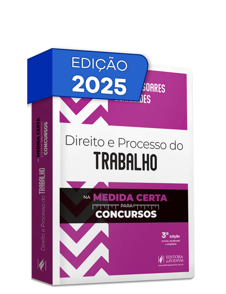 Direito e Processo do Trabalho na Medida Certa para Concursos (2025)