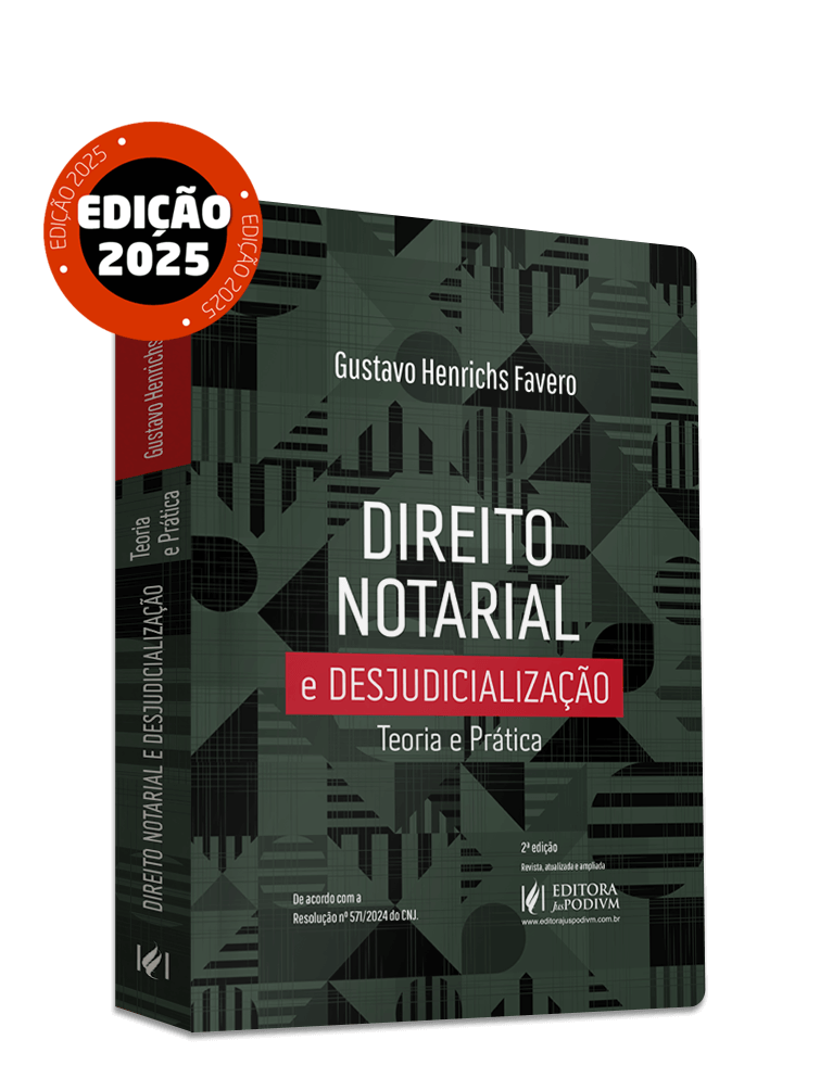 Direito Notarial e Desjudicialização - Teoria e Prática (2025)