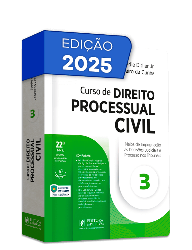 Curso de Direito Processual Civil - v.3 - Meios de Impugnação às Decisões Judíciais e Processo nos Tribunais (2025)