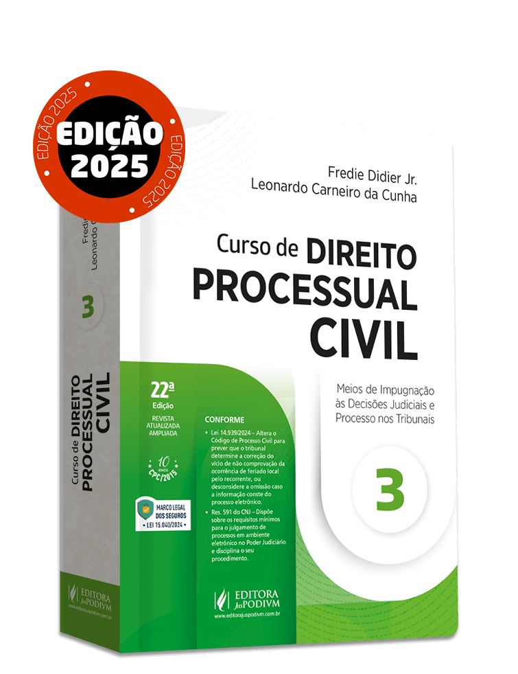 Curso de Direito Processual Civil - v.3 - Meios de Impugnação às Decisões Judíciais e Processo nos Tribunais (2025)