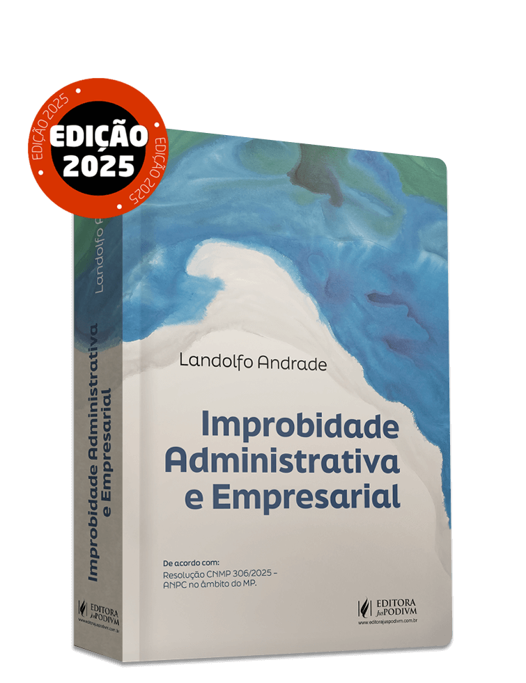 Improbidade Administrativa e Empresarial (2025)