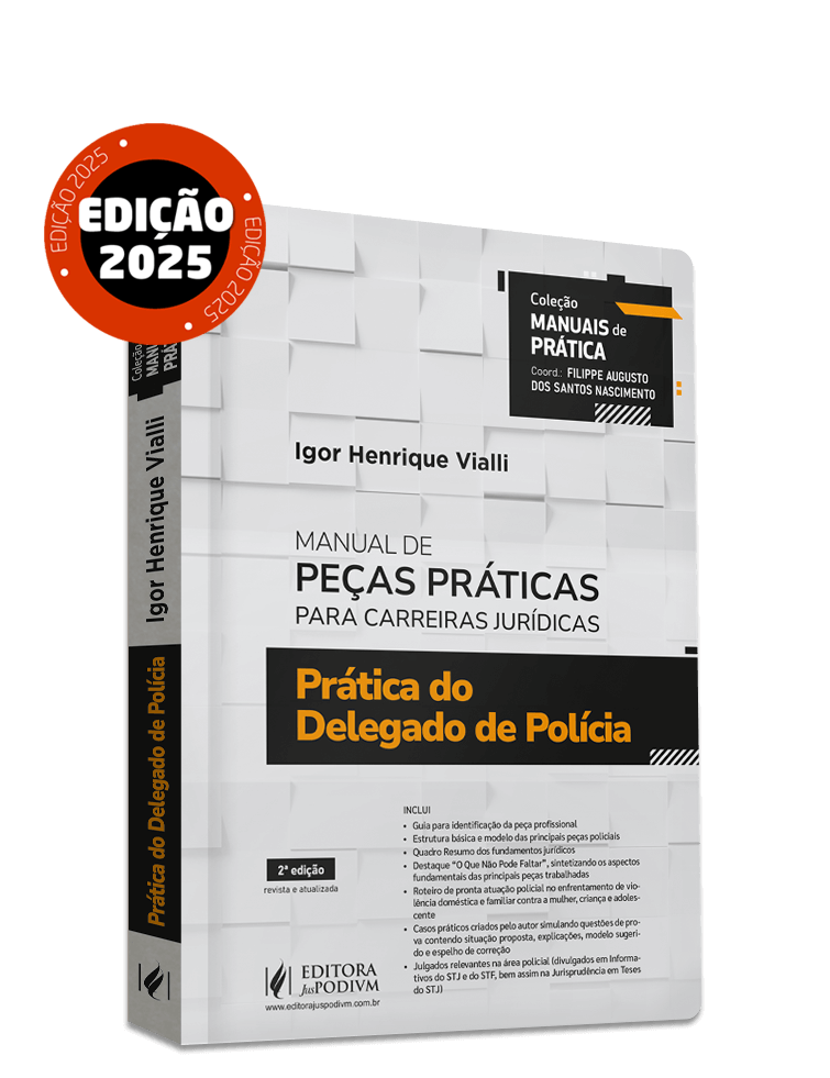 Manual de Peças Práticas para Carreiras Jurídicas - Prática do Delegado de Polícia (2025)