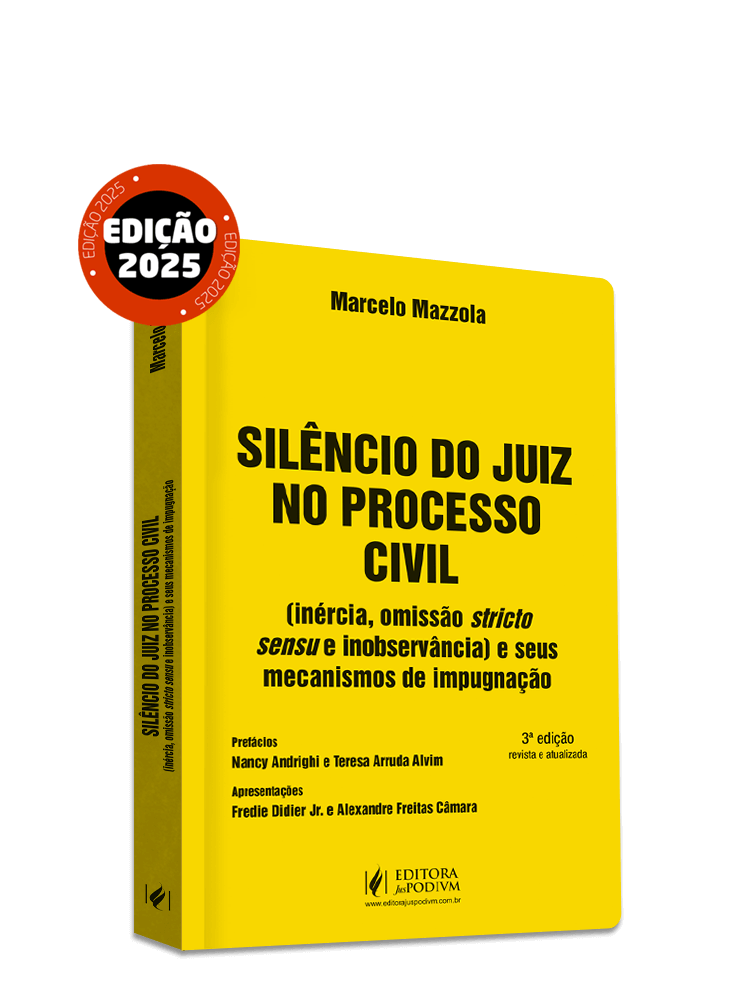 Silêncio do Juiz no Processo Civil (Inércia, Omissão Stricto Sensu e Inobservância) e Seus Mecanismos de Impugnação (2025)