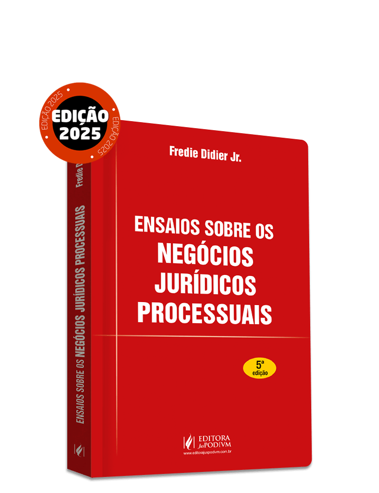 Ensaios Sobre os Negócios Jurídicos Processuais (2025)