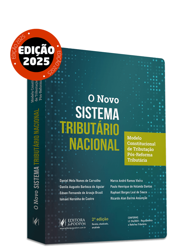 O Novo Sistema Tributário Nacional - Modelo Constitucional de Tributação Pós-Reforma Tributária (2025)