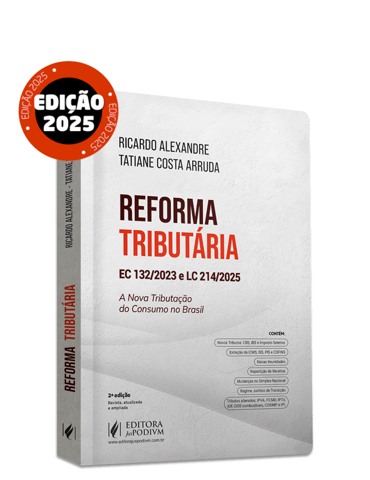 Reforma Tributária - EC 132/2023  e LC 214/2025 - A Nova Tributação do Consumo no Brasil (2025)