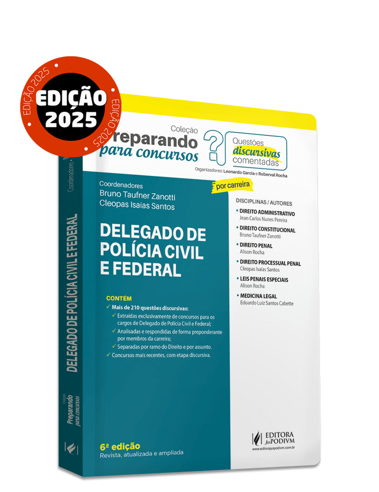Preparando para Concursos - Questões Discursivas Comentadas - Delegado Polícia Civil e Federal (2025)