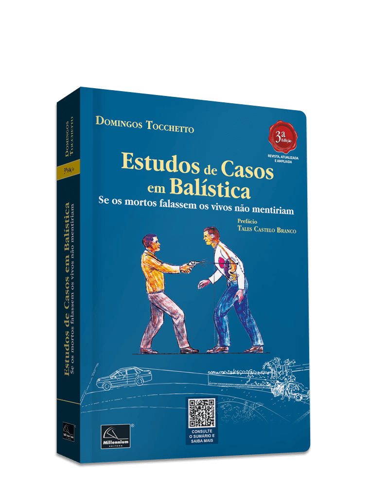 Estudos de Casos em Balística: Se os mortos falassem os vivos não mentiriam  (2024)