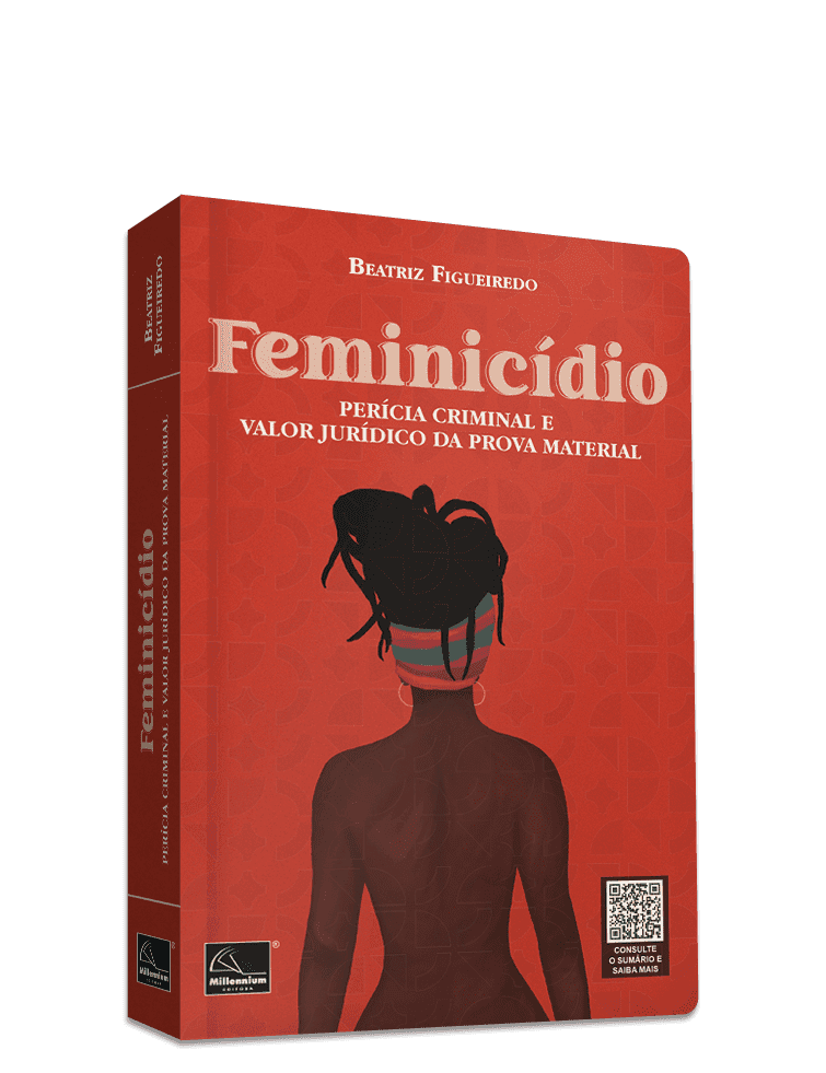 Feminicídio: Perícia criminal e valor jurídico da prova material (2023)