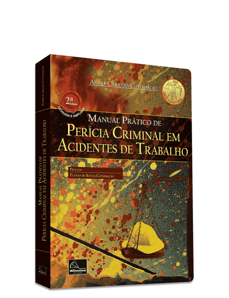 Manual Prático de Perícia Criminal em Acidentes de Trabalho (2021)