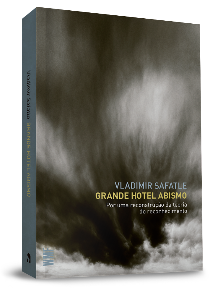 Grande Hotel Abismo: Por uma Reconstrução da Teoria do Reconhecimento