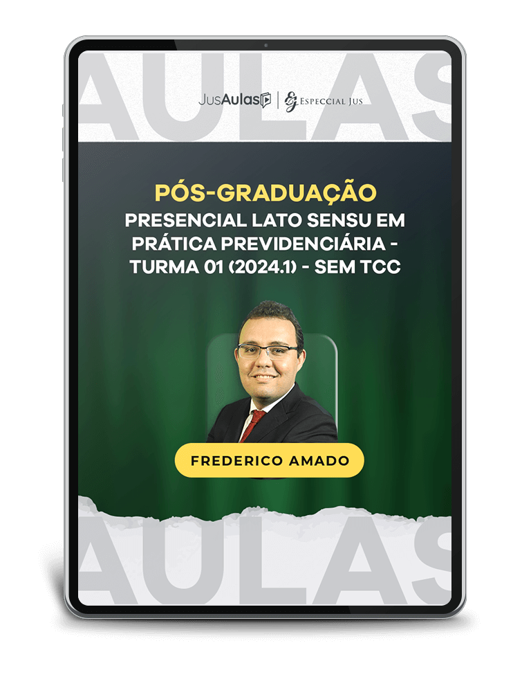 PÓS-GRADUAÇÃO PRESENCIAL LATO SENSU EM PRÁTICA PREVIDENCIÁRIA - TURMA 01 (2024.1) - SEM TCC