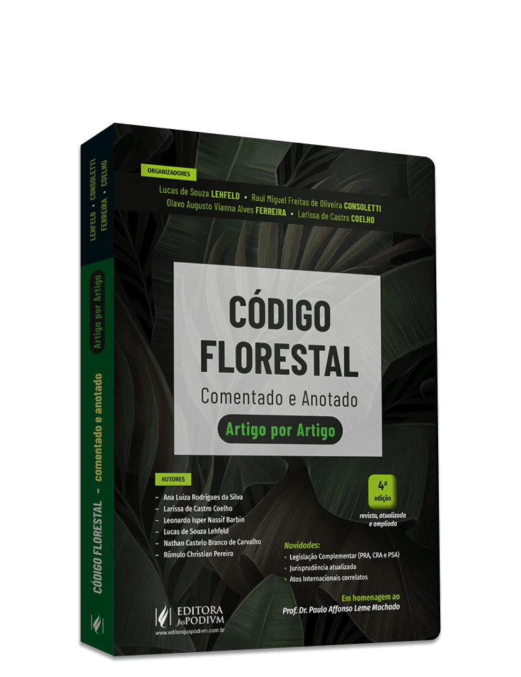 Código Florestal Comentado e Anotado - Artigo por Artigo - Legislação, Jurisprudência e Atos Internacionais (2023)