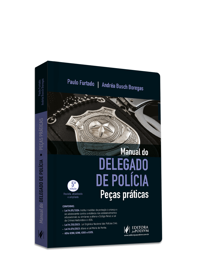 Manual do Delegado de Polícia - Peças Práticas (2024)