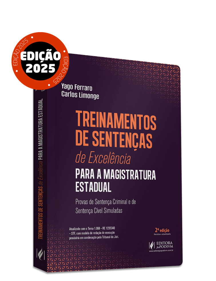 Treinamentos de Sentenças de Excelência para a Magistratura Estadual -  Provas de Sentença Criminal e de Sentença Cível Simuladas (2025)