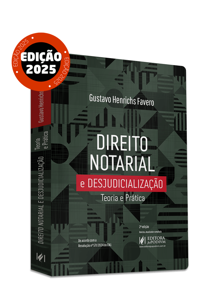 Direito Notarial e Desjudicialização - Teoria e Prática (2025)