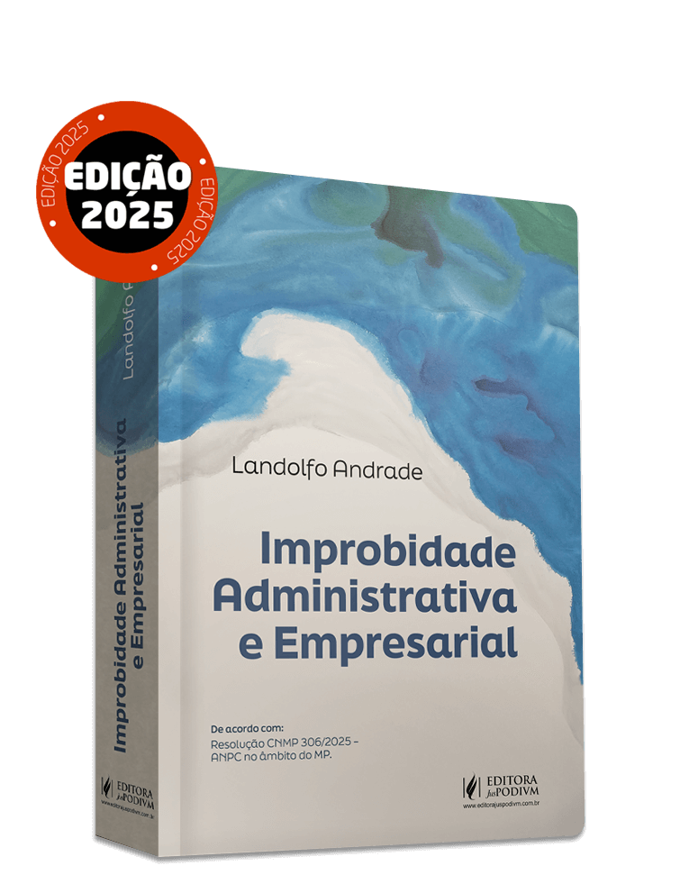 Improbidade Administrativa e Empresarial (2025)