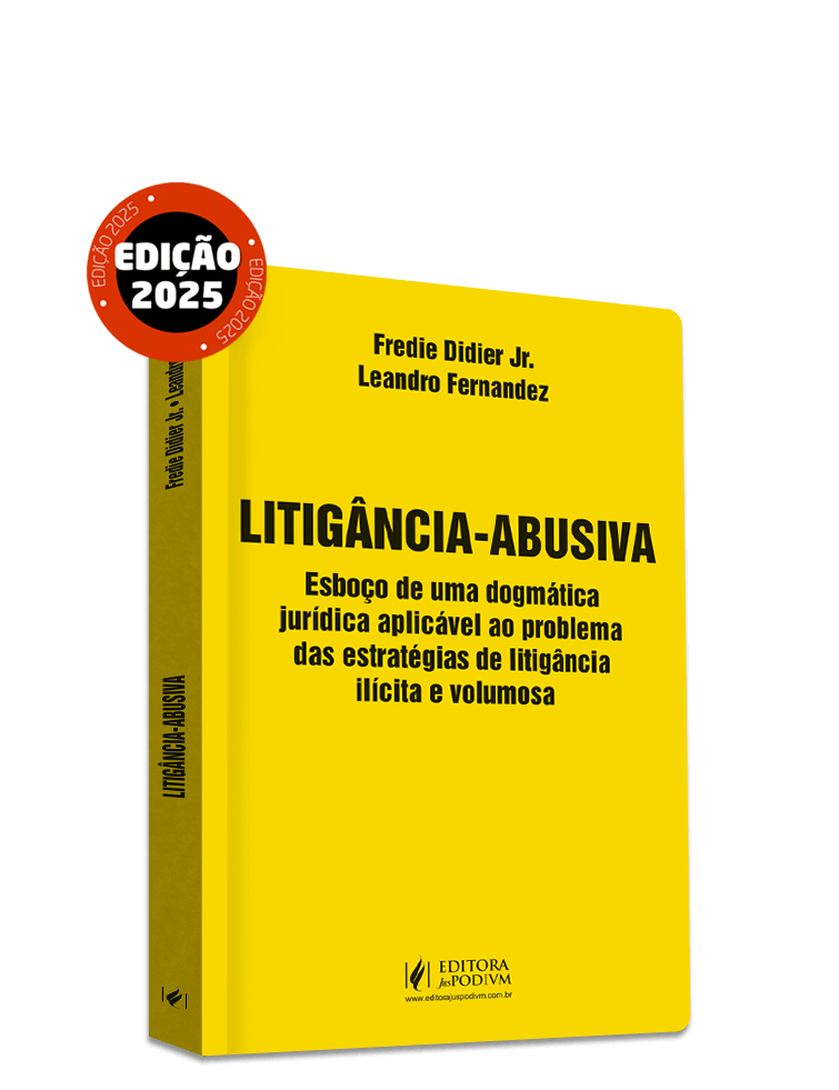 Litigância-abusiva - Esboço de uma Dogmática Jurídica Aplicável ao Problema das Estratégias de Litigância Ilícita e Volumosa (2025)