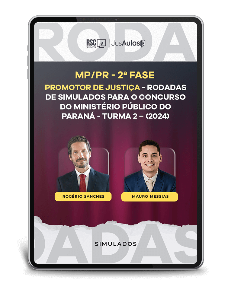 MP/PR - 2ª Fase  Promotor de Justiça - Rodadas de Simulados para o Concurso do MPPR  (2024)