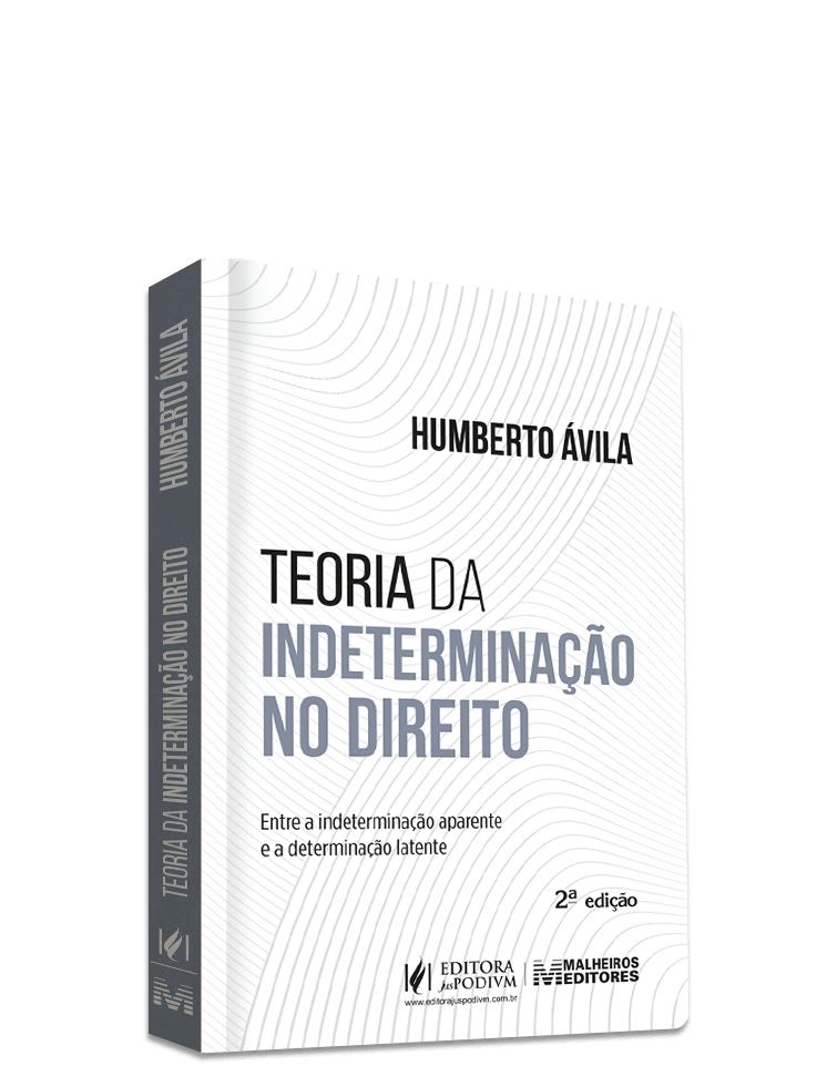 Teoria da Indeterminação no Direito - Entre a Indeterminação Aparente e a Determinação Latente (2023)